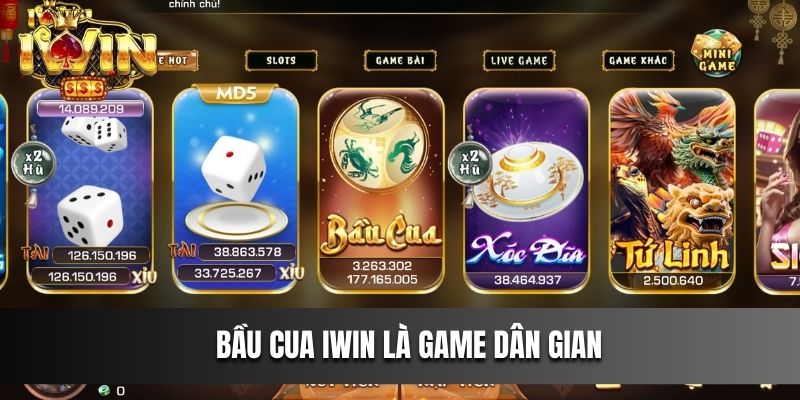 Bầu Cua IWIN là game dân gian
