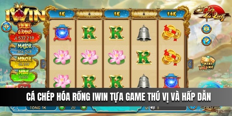 Cá Chép Hóa Rồng IWIN tựa game thú vị và hấp dẫn