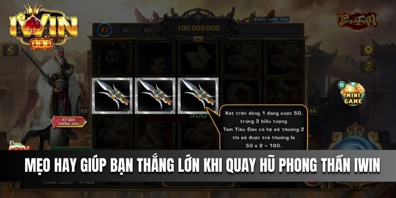 Mẹo hay giúp bạn thắng lớn khi quay hũ Phong Thần IWIN 