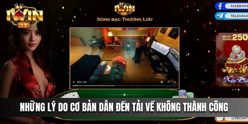 Những lý do cơ bản dẫn đến tải về không thành công