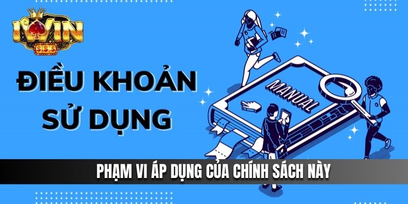 Phạm vi áp dụng của chính sách này